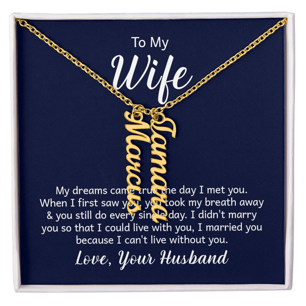 To Wife | Your Husband, My dream came true | custom vertical multiple names necklace made | stainless steel or 18K yellow gold