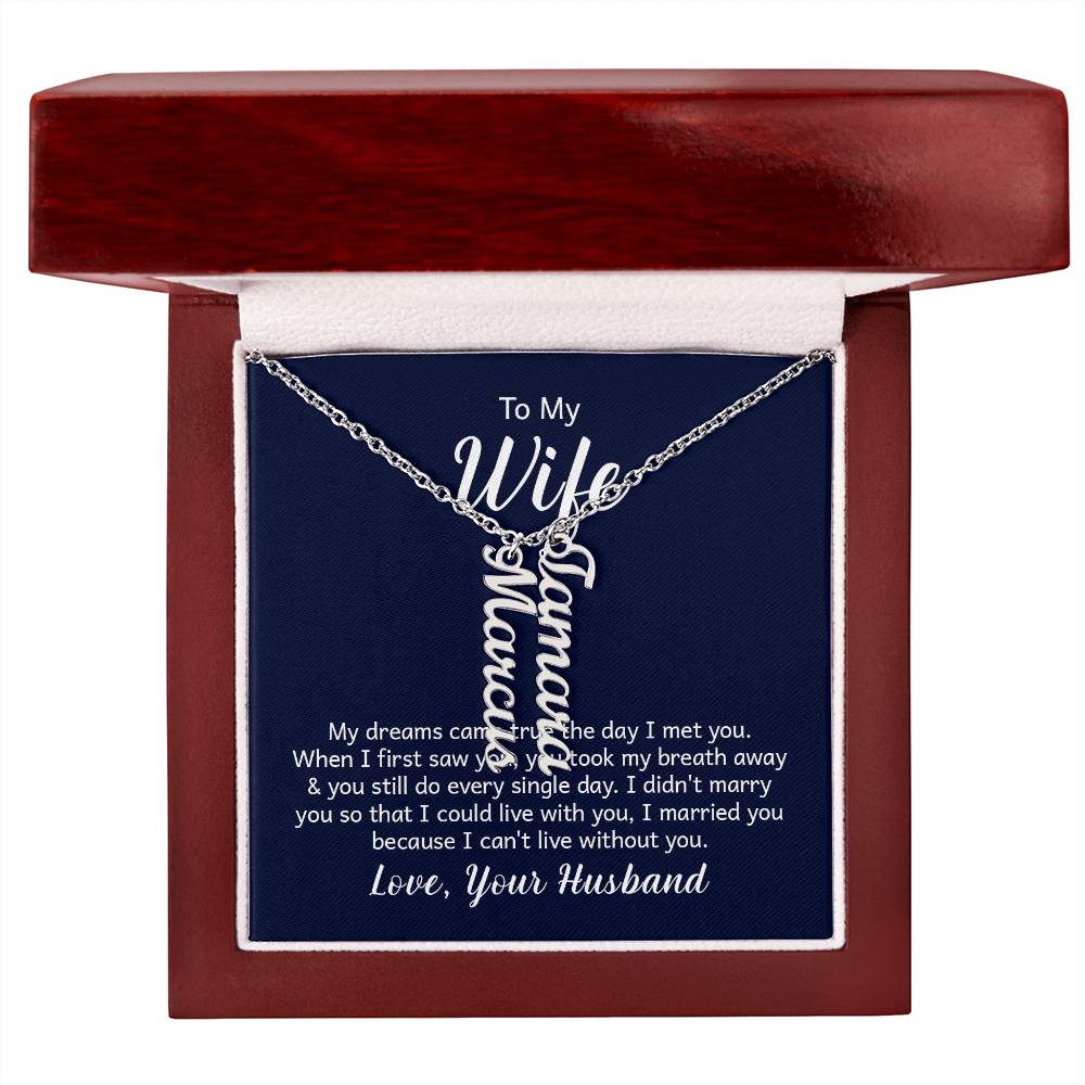 To Wife | Your Husband, My dream came true | custom vertical multiple names necklace made | stainless steel or 18K yellow gold