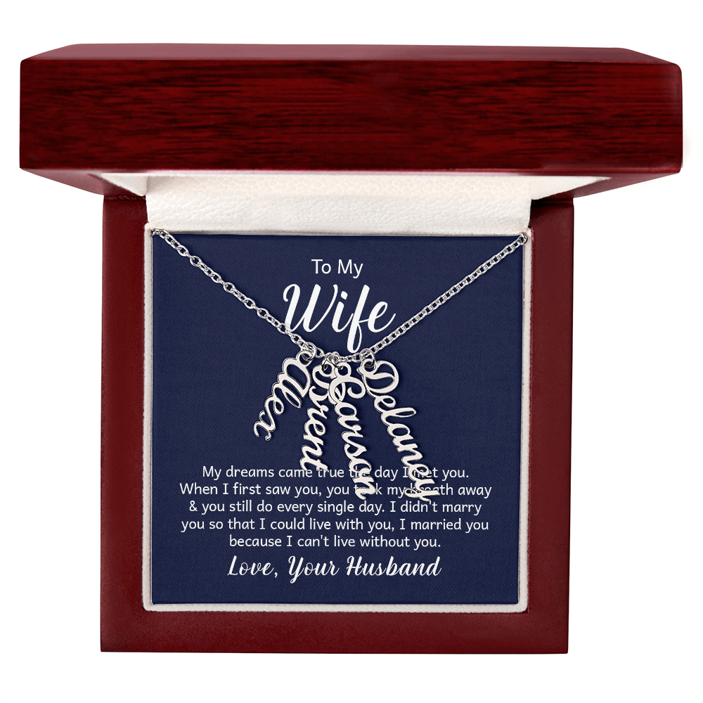 To Wife | Your Husband, My dream came true | custom vertical multiple names necklace made | stainless steel or 18K yellow gold