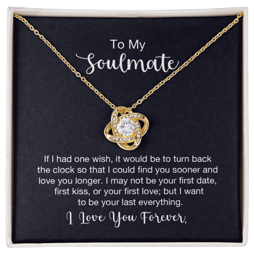 To My Soulmate, If I had one wish, 14k white gold over stainless steel or 18k yellow gold over stainless steel