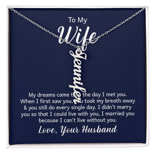 To Wife | Your Husband, My dream came true | custom vertical multiple names necklace made | stainless steel or 18K yellow gold